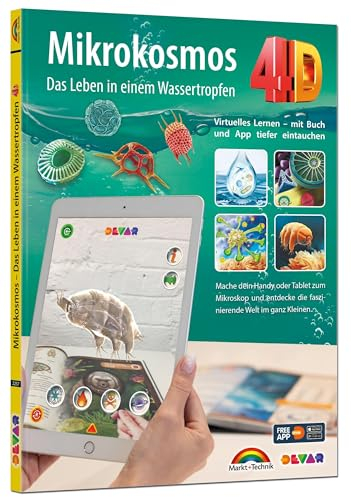 Mikrokosmos 4D - Bakterien - Natur - Das Leben in einem Wassertropfen mit APP entdecke die Welt im ganz Kleinen: Virtuelles Lernen - mit Buch und App ... die faszinierende Welt im ganz Kleinen