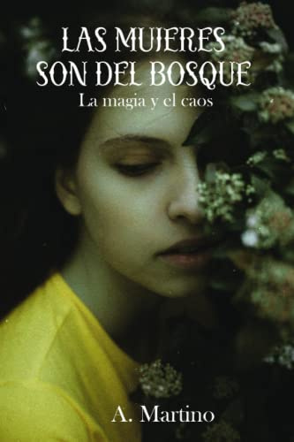 Las mujeres son del bosque: La magia y el caos