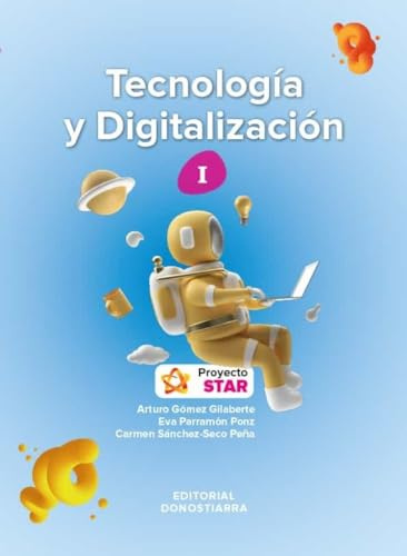 Tecnología y Digitalización I ESO - Proyecto STAR (SIN COLECCION)