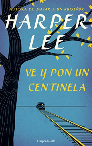 Ve y pon un centinela (HARPER BOLSILLO)