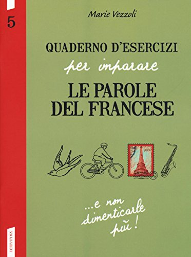 Quaderno d'esercizi per imparare le parole del francese (Vol. 5)