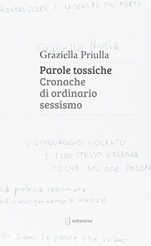 Parole tossiche. Cronache di ordinario sessismo