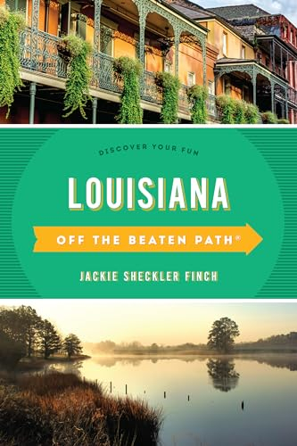 Louisiana Off the Beaten Path®: Discover Your Fun (Off the Beaten Path Series)