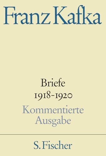 Briefe 1918-1920: Band 4 (Franz Kafka, Werke in Einzelbänden in den Fassungen der Handschriften)