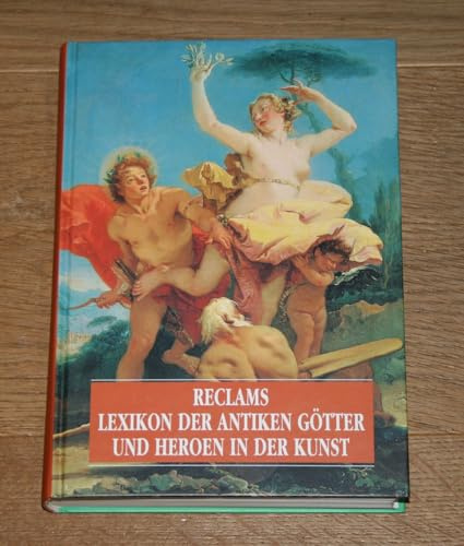 Reclams Lexikon der antiken Götter und Heroen in der Kunst