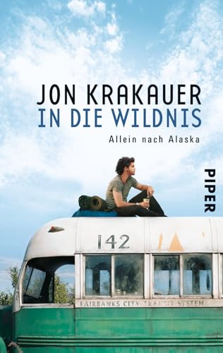 In die Wildnis: Allein nach Alaska | Das Buch zum Film Into the wild