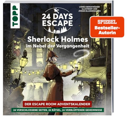 24 DAYS ESCAPE – Der Escape Room Adventskalender: Sherlock Holmes im Nebel der Vergangenheit: 24 verschlossene Rätselseiten und XXL-Poster. Das Escape ... HOURS Escape: Escape Room als Spiel & Buch)