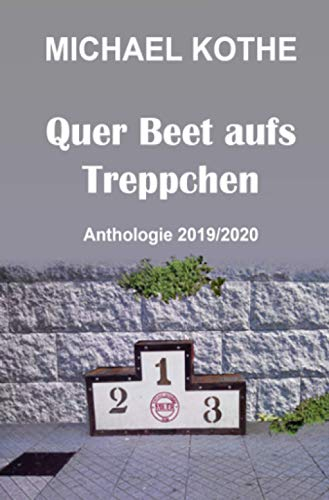 Quer Beet aufs Treppchen: Anthologie 2019/2020