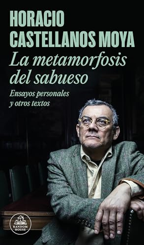 La metamorfosis del sabueso: Ensayos personales y otros textos (Random House)