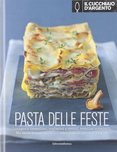 Il Cucchiaio d'Argento: Pasta delle Feste
