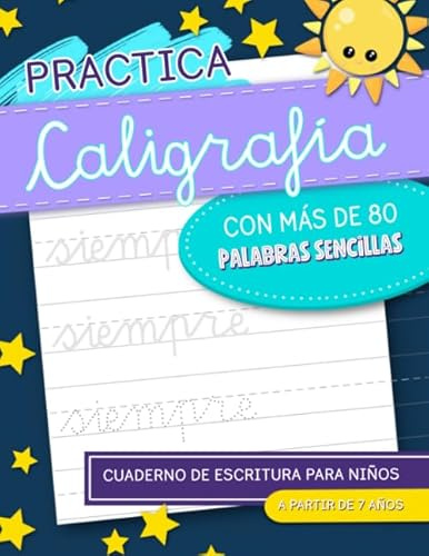 Practica caligrafia con más de 80 palabras sencillas: cuaderno de escritura para niños: a partir de 7 años