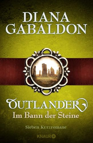 Outlander - Im Bann der Steine: Sieben Kurzromane (Die Outlander-Saga)