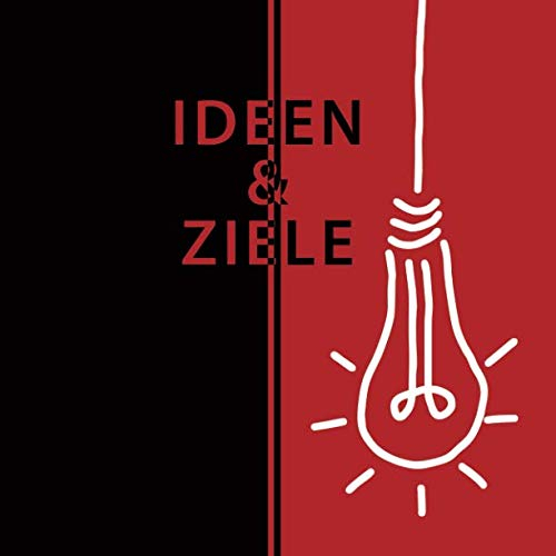 IDEEN & ZIELE (Bullet Journals - IDEEN & ZIELE, Band 1)