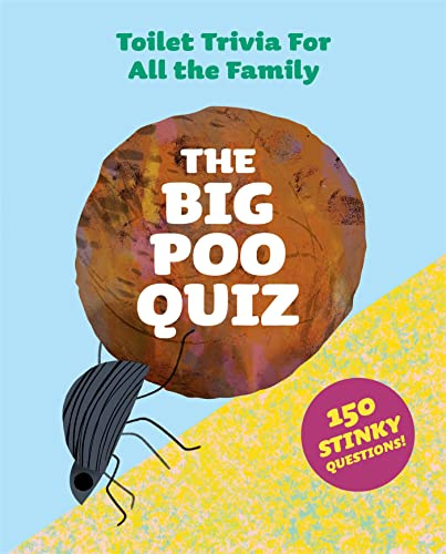 The Big Poo Quiz /anglais: Toilet Trivia for All the Family