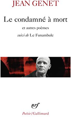Le Condamné à mort et autres poèmes, suivi de  Le Funambule