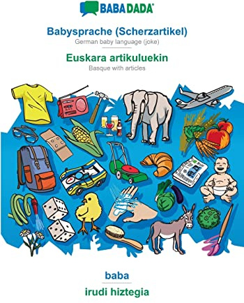 Babysprache (Scherzartikel) - Euskara artikuluekin, baba: BABADADA German baby language (joke) - Basque with articles, visual dictionary (German Edition)
