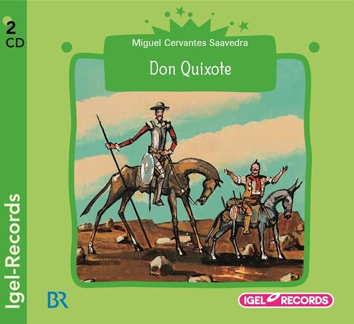 Don Quixote: Nach dem Roman Leben und Taten des scharfsinnigen Edlen Don Quixote von La Mancha