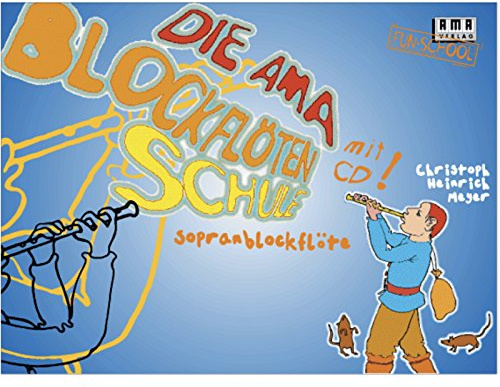 Die AMA-Blockflötenschule: Sopranblockflöte (Fun-School)