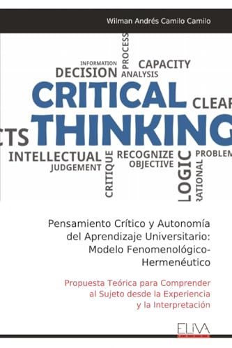 Pensamiento Crítico y Autonomía del Aprendizaje Universitario: Modelo Fenomenológico- Hermenéutico: Propuesta Teórica para Comprender al Sujeto desde la Experiencia y la Interpretación