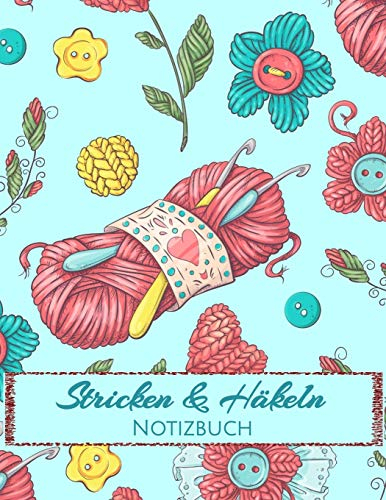 Stricken & Häkeln: Notizbuch für Nadelarbeiten und Handarbeiten Blanko Buch kariert Verhältnis 4:5