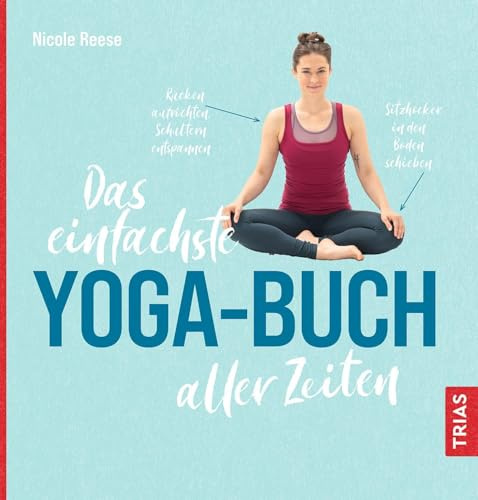Das einfachste Yoga-Buch aller Zeiten (Die einfachsten aller Zeiten)