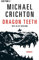 Dragon Teeth – Wie alles begann: Roman
