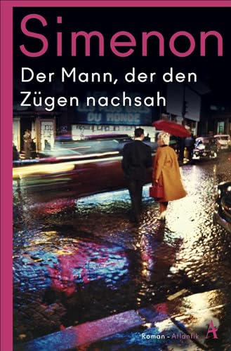 Der Mann, der den Zügen nachsah: Roman (Die großen Romane)