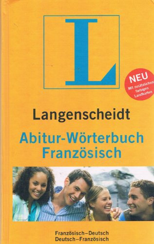 Langenscheidt Abitur-Wörterbuch Französisch: Deutsch-Französisch/Französisch-Deutsch: Französisch-Deutsch, Deutsch-Französisch. Rund 130.000 ... (Langenscheidt Abitur-Wörterbücher)