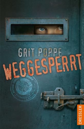 Weggesperrt: Preisgekröntes Jugendbuch über bedeutende DDR-Geschichte, ausführlich recherchiert und authentisch geschrieben