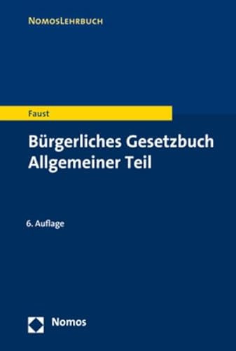Bürgerliches Gesetzbuch Allgemeiner Teil (Nomoslehrbuch)
