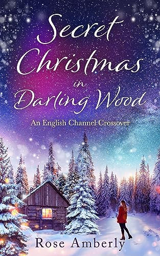 Secret Christmas in Darling Wood: A heartwarming love story about finding your true home (Kendric House Book 1)