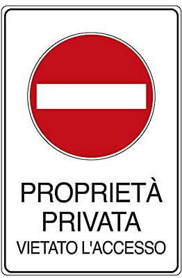 Cartello Proprietà privata vietato l’accesso” in alluminio made in Italy
