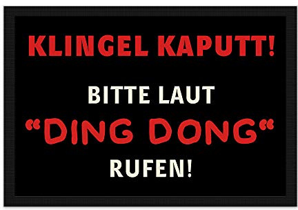 Print Royal Fußmatte Klingel kaputt/Rutschfester Fußabtreter für innen und außen/Schmutzmatte/Türmatte/mit lustigem Spruch / 60 x 40 cm