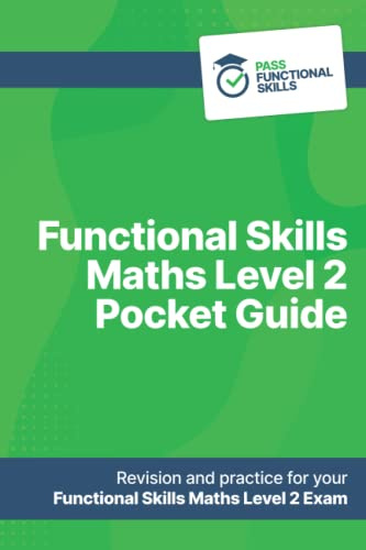 Functional Skills Maths Level 2 Pocket Guide: Pass Functional Skills