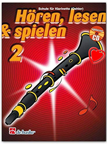 Hören, Lesen a Spielen Band 2 Klarinette - Klarinettenschule Von Jaap Kastelein mit CD und bunter herzförmiger Notenklammer - Verlag De Haske 1001991 9789043109116