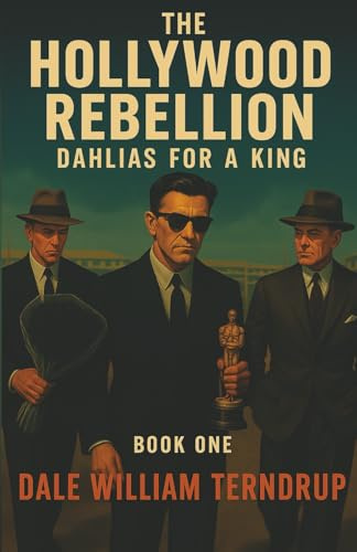 THE HOLLYWOOD REBELLION: DAHLIAS FOR A KING