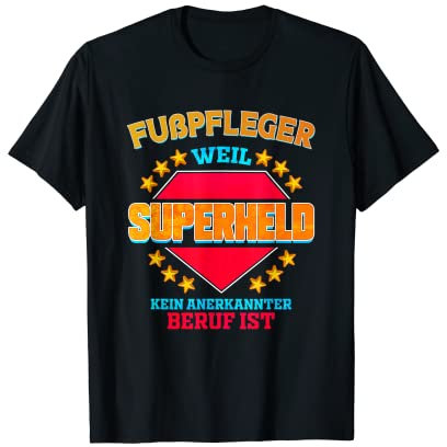 Herren Fußpfleger weil Superheld kein anerkannter Beruf ist T-Shirt