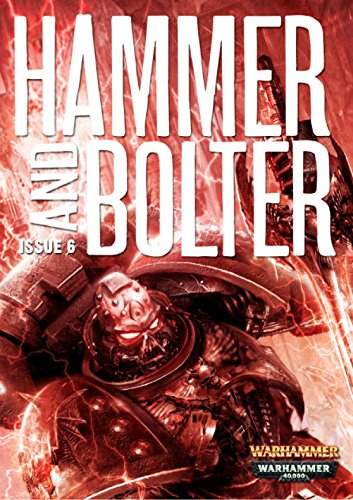 Hammer and Bolter: Issue 6