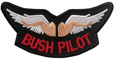 Catch the Patch Biker Zitat Spruch Bush Pilot Aufnäher zum Aufbügeln 10 x 4,5 cm Bügelbild für Erwachsene mit Funny Vintage, Bügelpatch Patches Bügelflicken