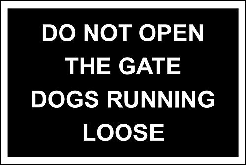 Do not open the gate dogs running loose Warning safety sign - 3mm Aluminium sign 300mm x 200mm