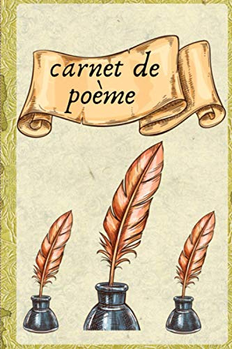 carnet de poèmes: carnet de 100 pages pour écrire vos poèmes,recueil de poésies.