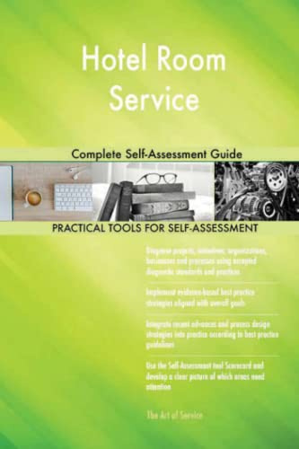 Hotel Room Service Complete Self-Assessment Guide