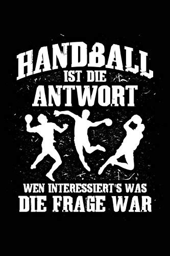 Handball ist immer die Antwort: Notizbuch / Notizheft für Handball-Fan Handballer-in Handballspieler-in Handball-Fan A5 (6x9in) dotted Punktraster
