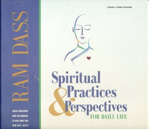 Spiritual Practices and Perspectives for Daily Life