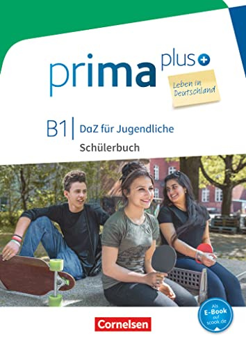 Prima plus - Leben in Deutschland - DaZ für Jugendliche - B1: Schulbuch mit Audios online (Prima plus - Leben in Deutschland, B1)