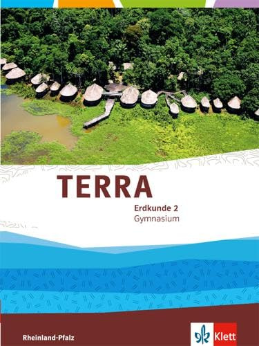TERRA Erdkunde 2. Ausgabe Rheinland-Pfalz Gymnasium: Schulbuch Klasse 7/8 (TERRA Erdkunde. Ausgabe für Rheinland-Pfalz Gymnasium ab 2015)