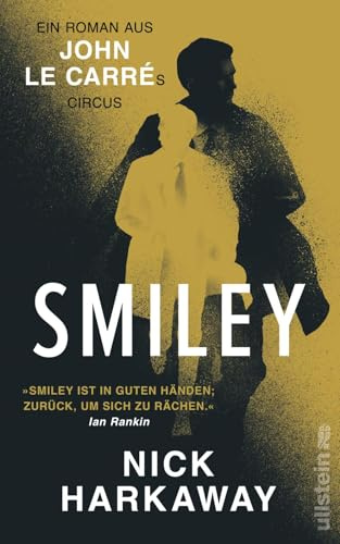 Smiley: Ein John le Carré Roman | George Smiley - der Gentleman-Spion aus dem Kalten Krieg ist ein Welterfolg!