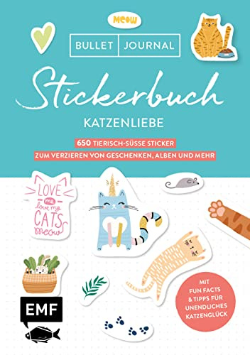 Bullet Journal Stickerbuch – Katzenliebe: 650 tierisch-süße Sticker zum Verzieren von Geschenken, Alben und mehr – Mit Fun Facts und Tipps für ... Alle Aufkleber mit beschreibbarer Oberfläche