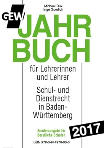 GEW-Jahrbuch 2017 Berufl. Schulen: Handbuch des Schul- und Dienstrechts in Baden-Württemberg