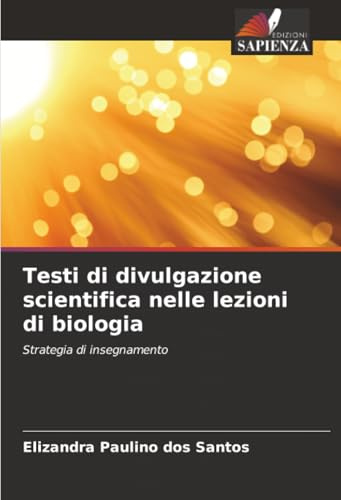 Testi di divulgazione scientifica nelle lezioni di biologia: Strategia di insegnamento